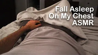 Fall Asleep on my Chest [Calm Breathing, Soft Speaking and Visuals ASMR]
