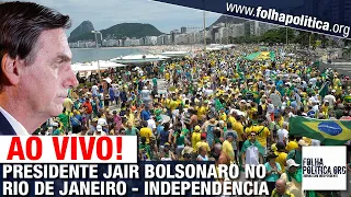 AO VIVO: BOLSONARO NO RIO DE JANEIRO - MULTIDÃO - 7 DE SETEMBRO - MANIFESTAÇÃO DA INDEPENDÊNCIA