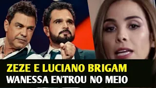 LUCIANO JOGA ZEZE NA JUSTIÇA E WANESSA TOMA ATITUDE