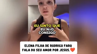 ELENA FILHA DE RODRIGO FARO,FALA DO SEU AMOR POR JESUS.🙏❤️ Deus acima de tudo e de todos! Amém!!