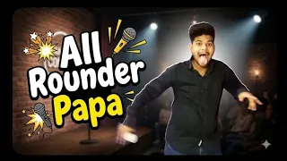 All Rounder PAPA 😂 | Very Funny Standup comedy video | Ashu Dutt Stand up | latest standup| #standup