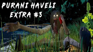 Purani Haveli Extra #3 || Horror Story || Gulli Bulli  || Make Joke Horror Extra
