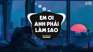 Em Ơi Anh Phải Làm Sao - Dương Minh Tuấn ♫ Có Nỗi Nhớ Không Thành Lời Remix TikTok 2025