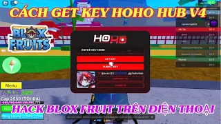Cách GET KEY HOHO HUB V4 hack blox fruit 21 trên điện thoại cho người mới #hackbloxfruits