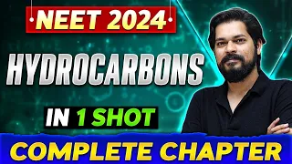 HYDROCARBONS in One Shot | Complete Chapter Of Organic Chemistry | NEET 2024