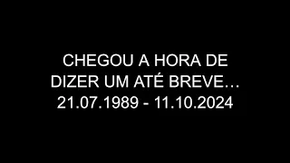 CHEGOU O MOMENTO DE DIZER ATÉ BREVE! DESCANSE EM PAZ MEU AMIGO! QUE DEUS ESTEJA CONTIGO!