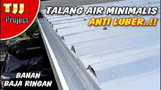 MEMBUAT TALANG AIR BAJA RINGAN ANTI LUBER