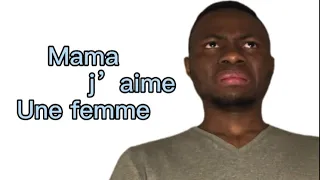 MAMA J’AIME UNE FEMME