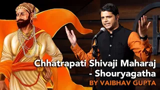 Chhatrapati Shivaji Maharaj - Shouryagatha by Vaibhav Gupta | Hindi Poetry at The Habitat
