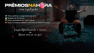 🔴 AO VIVO | Prêmios a cada 20 minutos • Sorteios legalizados • 3ª Edição Prêmios na Hora