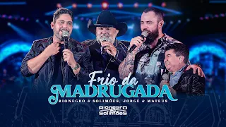 Rionegro & Solimões, @jorgeemateus  - Frio da Madrugada | DVD A História Continua