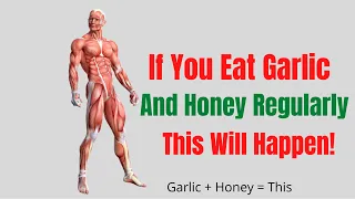 Eat Honey And Garlic Daily For 30 Days And See The Shocking Results