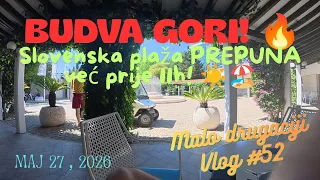 BUDVA GORI! 🔥 Slovenska plaža PREPUNA već prije 11h! ☀️🏖️ Vlog 52 #budva #slovenskaplaža #ljeto2026
