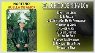 El Lobito De Sinaloa "Huella De Amor" Norteño | DISCO COMPLETO
