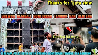Brewog kembali rontokkan tembok dan genteng, ugal ugalan job hajatan horreg 12 sub ful box planar 21