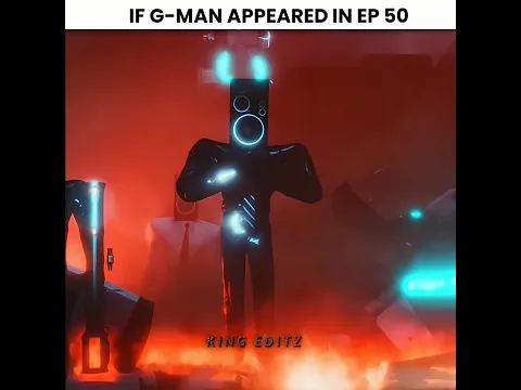 G-man Came in Ep 50 🔥💀#edit #skibiditoilet
