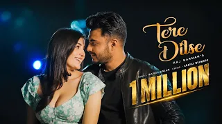 Raj Barman - Tere Dilse (Official Music Video) Rahul Anjan | Arafat Mehmood