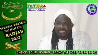 FAÏDA du Moi de RADJAB 2022 CHEICK SOUFI Nouhou SACKO  Tel: +223 76 38 28 02