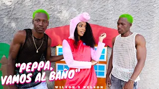 Peppa Vamos Al Baño ( Wilson Y Nelson ) Video Oficial