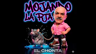 MOJANDO LA RATA - EL CHONTA ( VIDEO OFICIAL ) TRABAJE PAPI PARA QUE PUEDE MERCAR LOS PODERES