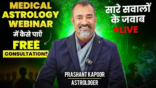 Prashant Kapoor coming live to clear doubts about Medical astrology webinar and free consultation