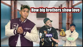 HOW BIG BROTHERS SHOW LOVE…💀❤️
