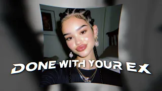 اغاني أجنبية مطلوبة 2025 | ‏Done With Your EX  ترند التيك توك