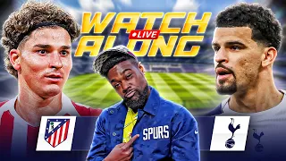 Atletico Madrid Vs Tottenham LIVE | CHAMPIONS LEAGUE WATCHALONG EXPRESSIONS