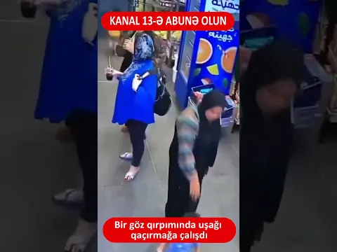 İraqda  bir göz qırpımında uşağı qaçırmağa çalışdı