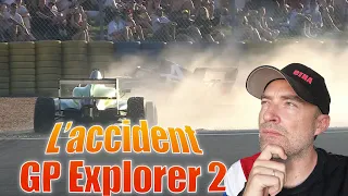 ACCIDENT du GP EXPLORER 2 : Mon analyse