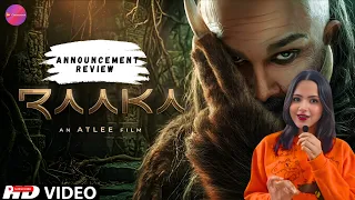 RAAKA – Announcement Review | CineSarpanch