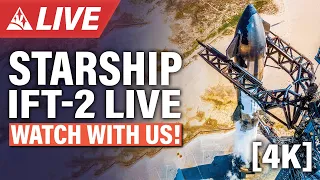 [4K] WAI Live - SpaceX Starship IFT2 Live