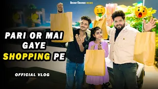 Pari gussa hogyi 😡😂 || shopping day || Akshay chauhan