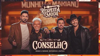 Munhoz e Mariano, Matogrosso e Mathias - Conselho/Respeita as Moda (Ao Vivo)