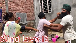 Blind love 12 aanna pyar 12 ਅੰਨ੍ਹਾ ਪਿਆਰ अँधा प्यार new punjabi short movie 2021