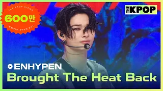 ENHYPEN, Brought The Heat Back (엔하이픈, Brought The Heat Back) [THE SHOW 240806]