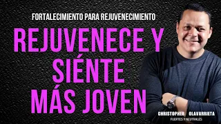REJUVENECE y SIÉNTETE MÁS JOVEN con este FORTALECIMIENTO | Método Yuen Christopher Olavarrieta