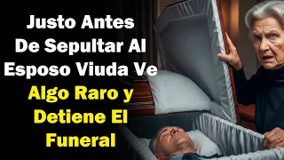 Justo Antes De Sepultar Al Esposo Viuda Ve Algo Raro y Detiene El Funeral