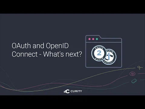OAuth and OpenID Connect - What's next?
