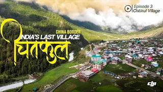 EP 3 India’s Last Village China Border | Chitkul & Rakcham Sangla Valley - Himachal Remote Area