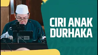 Ciri Anak Durhaka - Ustadz Ahmad Zainuddin Al Banjary, Lc