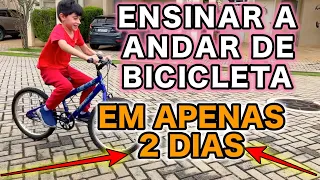COMO ENSINAR A CRIANÇA A ANDAR DE BICICLETA SEM RODINHAS EM APENAS 2 DIAS