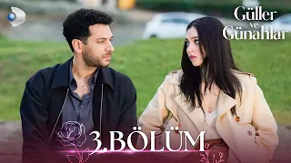 Güller ve Günahlar 3. Bölüm - Full Bölüm