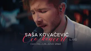 Saša Kovačević - Ceo Koncert - Live (Dan Zaljubljenih || 2022)