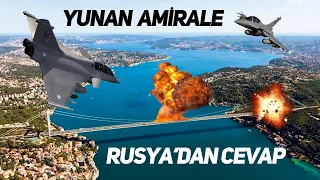 YUNANİSTAN'A RUSYA'DAN BOĞAZLARI BOMBALAMA CEVABI