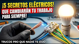 ¡5 Secretos Eléctricos Que Cambiarán Tu Trabajo Para Siempre!