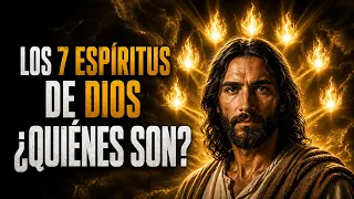Los 7 Espíritus de Dios ¿Quiénes son?