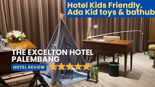 HOTEL BINTANG 5  YANG KIDS FRIENDLY | REVIEW FULL THE EXCELTON PALEMBANG