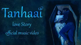 TANHAAI | Official Music Video | Raj Nayak | ft.SR INDORI | KAMYAVI SONI | Sad love story |
