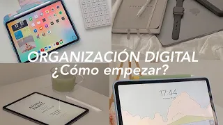 Organización Digital ¿Cómo empezar? | organización 2023